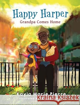 Happy Harper Grandpa Comes Home  9781954427037 In Disqovery