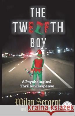 The Twelfth Boy Milan Sergent Milan Sergent 9781954430044 Cryptic Quill Publishing