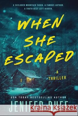 When She Escaped Jenifer Ruff 9781954447370