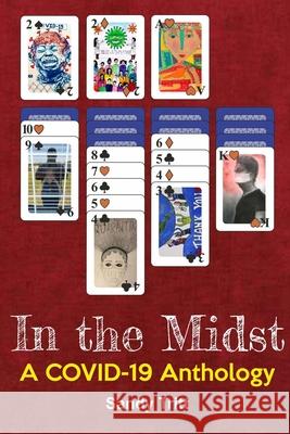 In the Midst: A COVID-19 Anthology Sandy Tritt 9781954455009