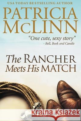 The Rancher Meets His Match: Bardville, Wyoming, Book 3 Patricia McLinn   9781954478954 Craig Place Books