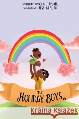 The Holiday Boys(R): A creation of teachable lessons for children Onicka Daniel Alesha Brown 9781954486195