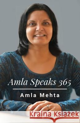 Amla Speaks 365 Amla Mehta 9781954493148