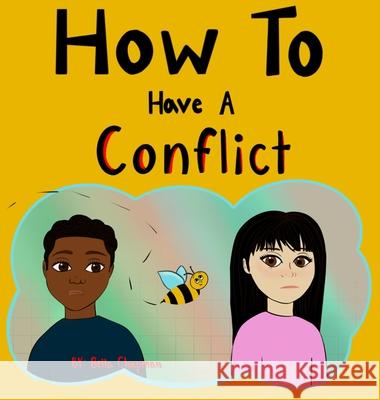 How To Have A Conflict Bella M. Chapman 9781954515000 Communication for Children
