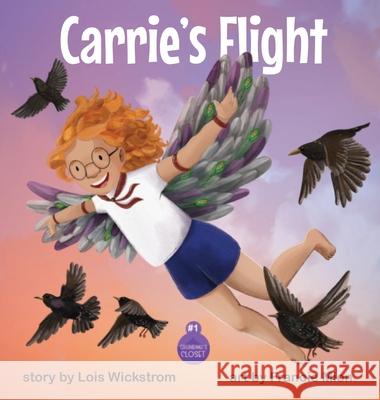 Carrie's Flight Ada Konewki Lois J. Wickstrom Francie Mion 9781954519039 Look Under Rocks