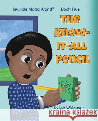 The Know-It-All Pencil Lois J. Wickstrom Milano 9781954519381 Look Under Rocks