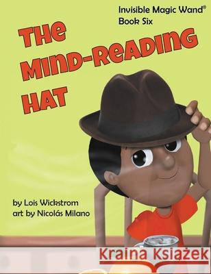 The Mind-Reading Hat Lois Wickstrom Nicol 9781954519398 Look Under Rocks