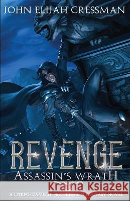 Assassin's Wrath: Revenge Cressman, John Elijah 9781954524255