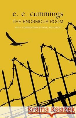 The Enormous Room (Warbler Classics) E. E. Cummings Paul Headrick 9781954525252 Warbler Classics