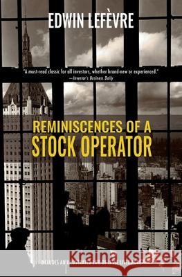 Reminiscences of a Stock Operator (Warbler Classics) Lef 9781954525559 Warbler Classics