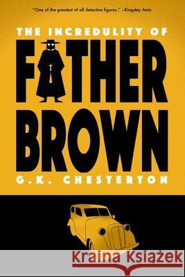 The Incredulity of Father Brown (Warbler Classics) G. K. Chesterton 9781954525610 Warbler Classics