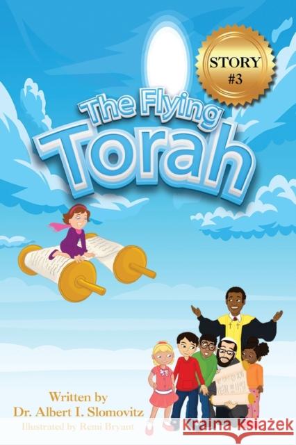 The Flying Torah Dr Albert I Slomovitz, Remi Bryant 9781954529229