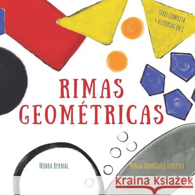 Rimas Geométricas: Figuras geométricas en historias que riman para niños 2-7 años (Serie completa de 4 libros en 1) / Shapes and Rhyming Rodríguez Ferreira, Rubén 9781954548039
