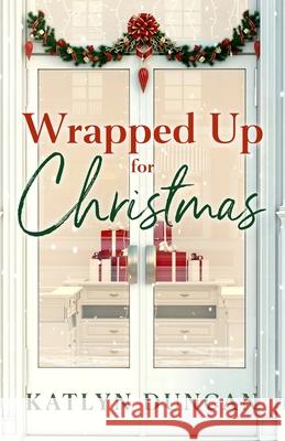 Wrapped Up for Christmas Katlyn Duncan 9781954559196 Silent Storm Publishing