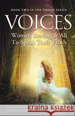 Voices Chloe Rachel Gallaway Laura Bechdol Riley Hope McIntosh 9781954569997
