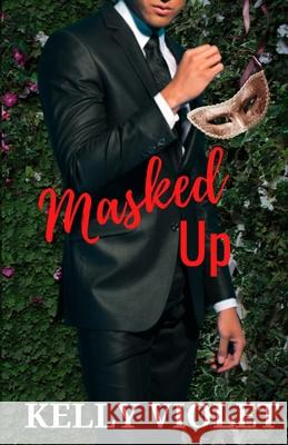 Masked Up: An AMBW Romance Kelly Violet 9781954572065 Pump Up the Violet Publishing