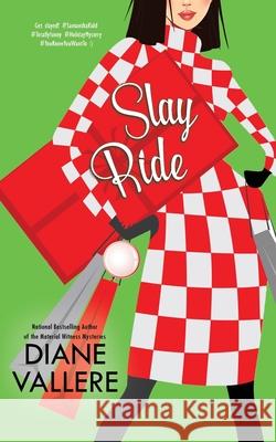 Slay Ride: A Samantha Kidd Mystery Diane Vallere 9781954579101 Polyester Press