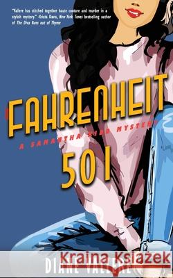 Fahrenheit 501: A Samantha Kidd Mystery Diane Vallere 9781954579309 Polyester Press
