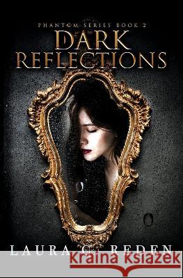 Dark Reflections Laura C Reden 9781954587175 Laura C. Reden