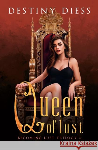 Queen of Lust Destiny Diess 9781954597105 Destiny Diess