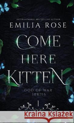 Come Here Kitten: Discreet Edition Emilia Rose 9781954597952
