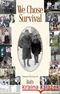 We Chose Survival Ruth Lindemann 9781954604025
