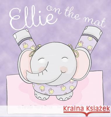 Ellie on the Mat Danielle Marie Price 9781954614635 Warren Publishing, Inc