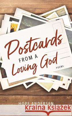 Postcards from a Loving God Hope Andersen 9781954614918 Pipevine Press