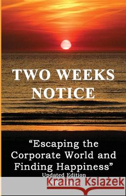 Two Weeks Notice: Updated Edition Jeffrey Costa 9781954617865 Yawn Publishing LLC