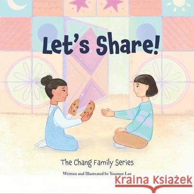 Let's Share!: The Chang Family Series Board Book Youmee Lee Youmee Lee 9781954622500 Gallaudet University Press
