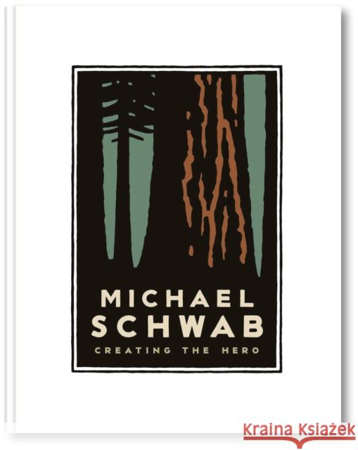 Michael Schwab, Creating the Hero Michael Schwab 9781954632400 Graphis Inc.