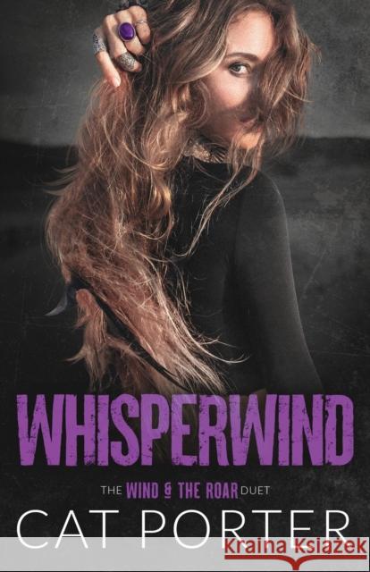 Whisperwind: A Friends-to-Lovers-Rockstar Romance Cat Porter 9781954633056 Wildflower Ink, LLC