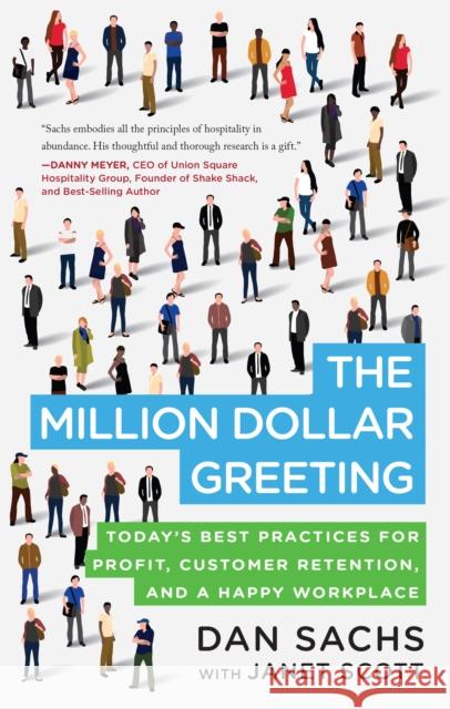 The Million Dollar Greeting: Today’s Best Practices for Profit, Customer Retention, and a Happy Workplace Dan Sachs 9781954641808 Apollo Publishers