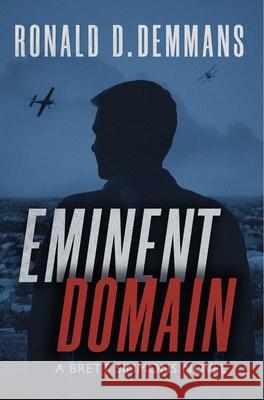 Eminent Domain Ronald Demmans 9781954676220 Indigo River Publishing