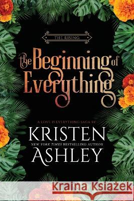 The Beginning of Everything Kristen Ashley   9781954680333 Kristen Ashley Rock Chick LLC