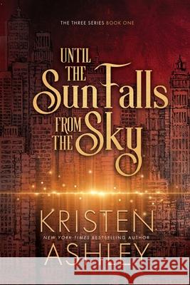 Until the Sun Falls from the Sky Kristen Ashley 9781954680876