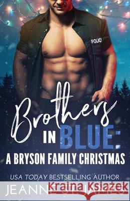 Brothers in Blue - A Bryson Family Christmas Jeanne S 9781954684102 Double-J Romance, Inc.