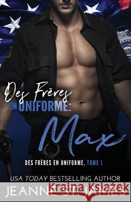 Des Frères en Uniforme - Max Jeanne St James, Juliette Carpentier, Valentin Translation 9781954684263 Double-J Romance, Inc.