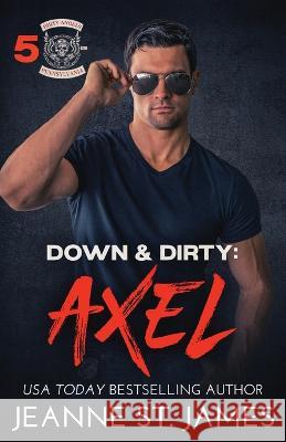 Down & Dirty - Axel Jeanne St James   9781954684713 Double-J Romance, Inc.