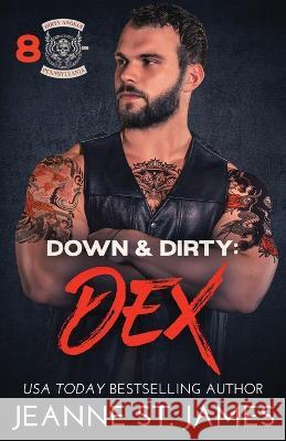 Down & Dirty - Dex Jeanne St James   9781954684744 Double-J Romance, Inc.