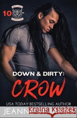 Down & Dirty - Crow Jeanne St James   9781954684768 Double-J Romance, Inc.