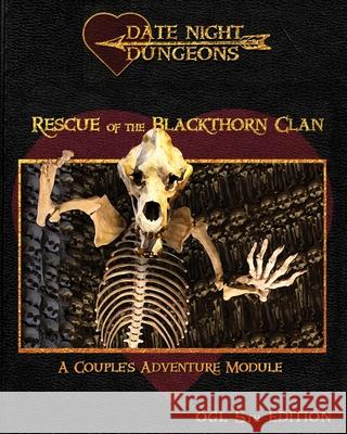 Rescue of the Blackthorn Clan: A Couple's Adventure Module: OGL 5th Edition Catherine Thrush Thomas Thrush Catherine Thrush 9781954686014