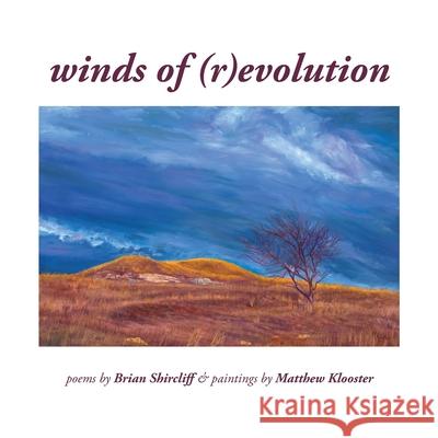 winds of (r)evolution Brian Shircliff Matthew Klooster 9781954688209