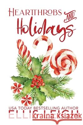 Heartthrobs & Holidays: A Kinship Cove Fun & Flirty Holiday Romance Collection Ellis Leigh 9781954702387 Kinship Press