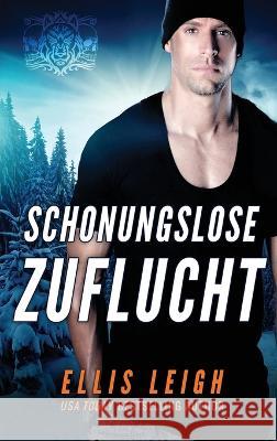 Schonungslose Zuflucht: Eine teuflische Schattenwolf Romanze Ellis Leigh   9781954702608 Kinship Press