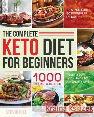 The Complete Keto Diet for Beginners Stevid Rill 9781954703094 Feed Kact