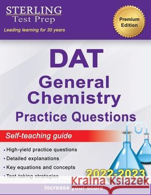 Sterling Test Prep DAT General Chemistry Practice Questions: High Yield DAT General Chemistry Questions Sterling Tes 9781954725324