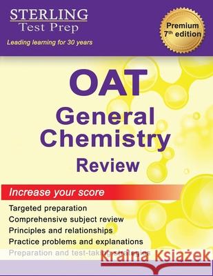 OAT General Chemistry Review: Complete Subject Review Sterling Tes 9781954725959 Sterling Education
