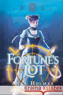 Fortune\'s Lot Anna Holmes 9781954732148