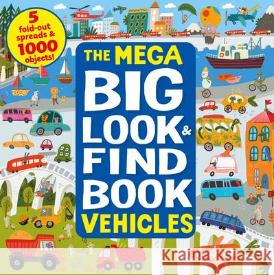 The Mega Big Look and Find Vehicles: 5 Fold-Out Spreads & 1000 Objects! Clever Publishing 9781954738249